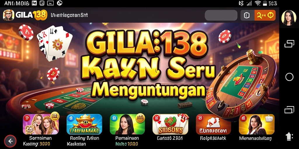 Menampilkan gameplay seru dari GILA138 dengan berbagai pilihan permainan kasino.